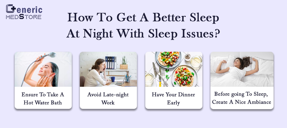 How to get a better sleep at night with sleep issues?