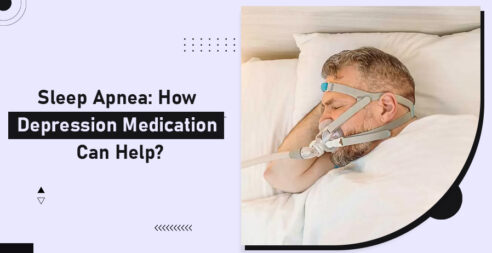 Sleep Apnea: How Depression Medication Can Help?