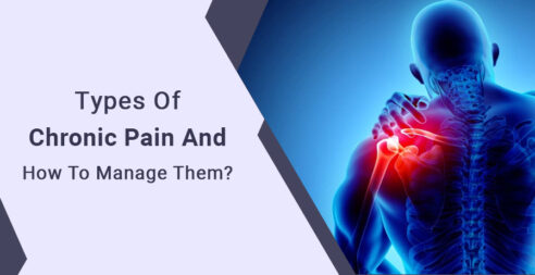 Types Of Chronic Pain And How To Manage Them?