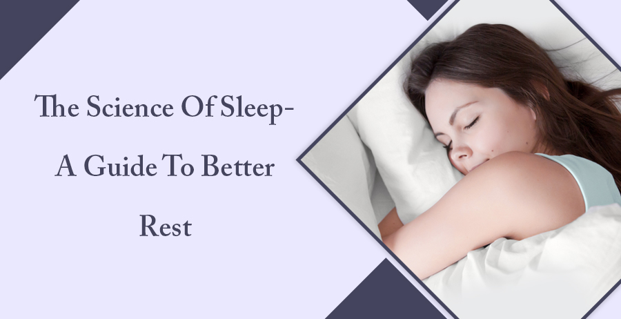 The Science of Sleep- A Guide to Better Rest